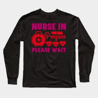 Nurse in Progress Please Wait Long Sleeve T-Shirt